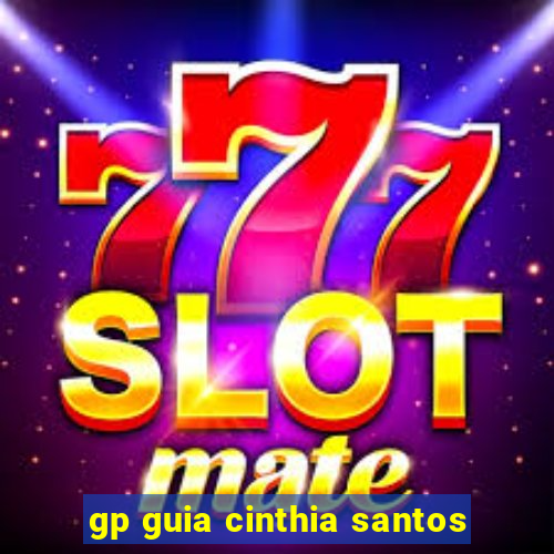 gp guia cinthia santos