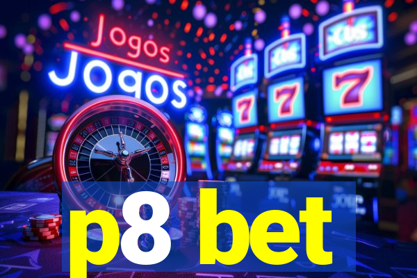 p8 bet