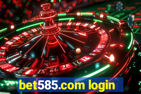 bet585.com login