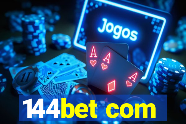 144bet com