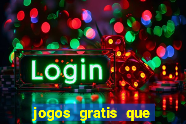 jogos gratis que realmente ganha dinheiro