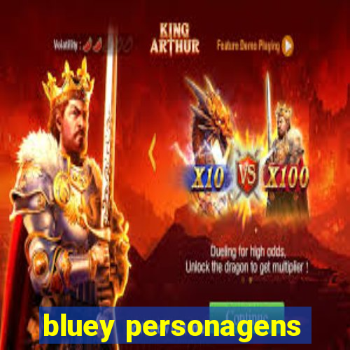 bluey personagens