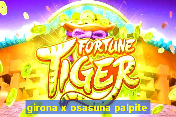 girona x osasuna palpite