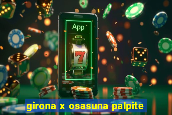 girona x osasuna palpite