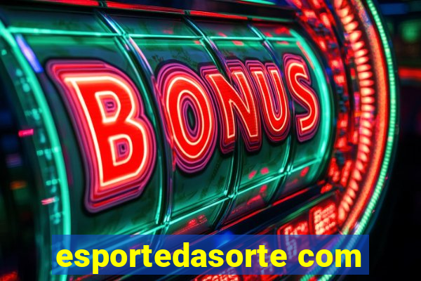 esportedasorte com