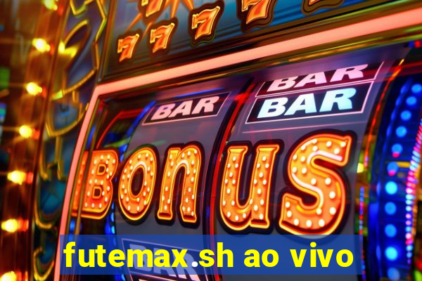 futemax.sh ao vivo