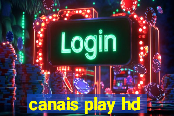 canais play hd