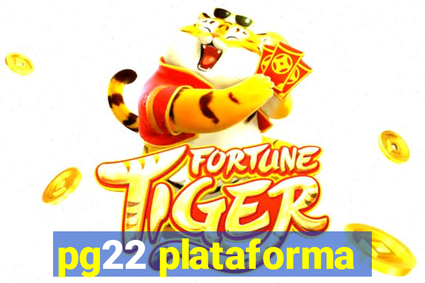 pg22 plataforma