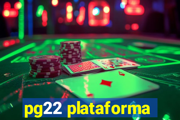 pg22 plataforma