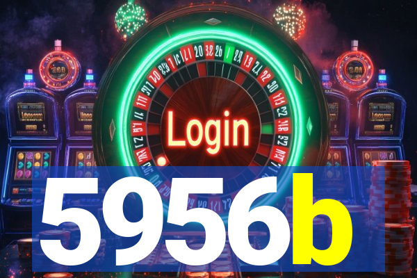5956b
