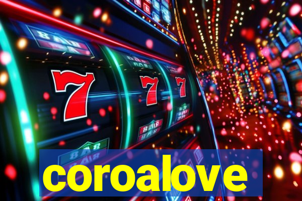 coroalove