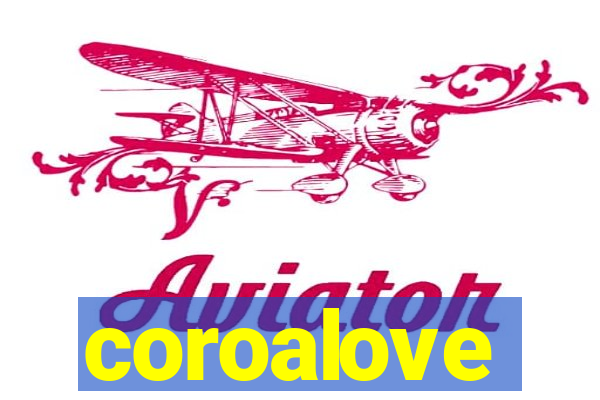 coroalove