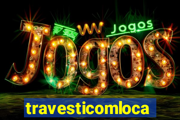 travesticomlocal