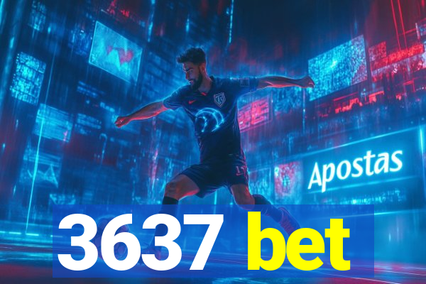 3637 bet