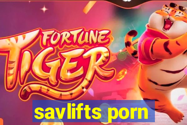 savlifts porn