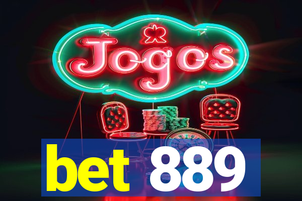 bet 889