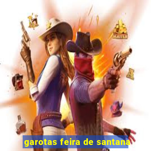 garotas feira de santana