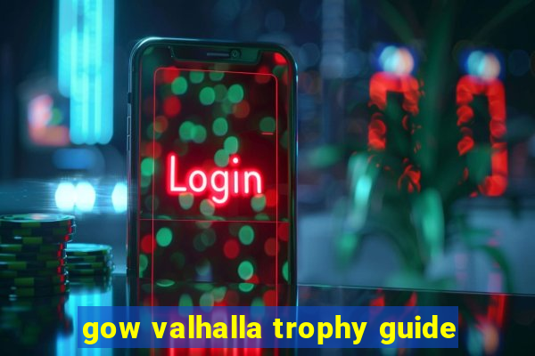 gow valhalla trophy guide