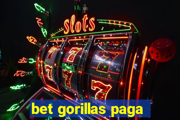 bet gorillas paga