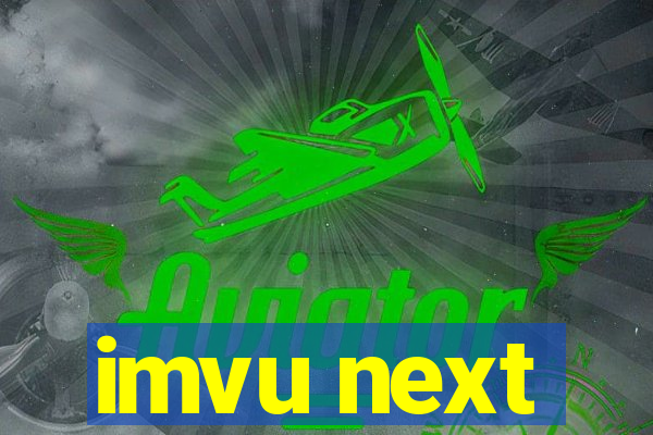 imvu next