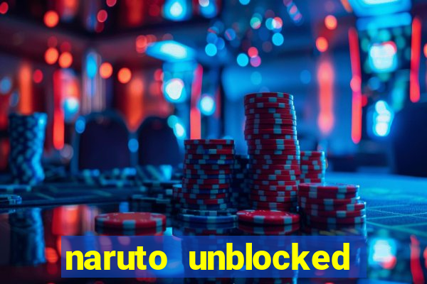 naruto unblocked games 76