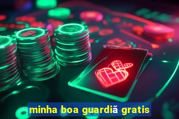 minha boa guardiã gratis