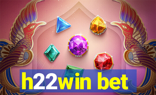 h22win bet