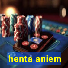 henta aniem