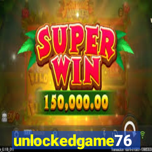 unlockedgame76