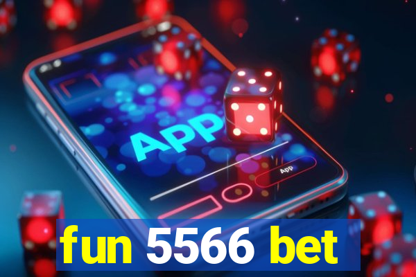 fun 5566 bet