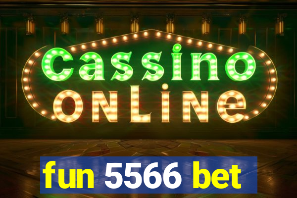 fun 5566 bet