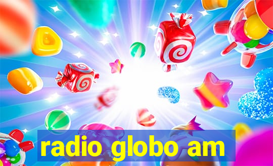 radio globo am