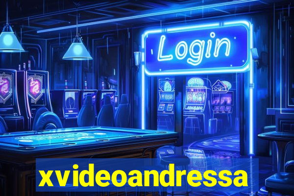 xvideoandressa