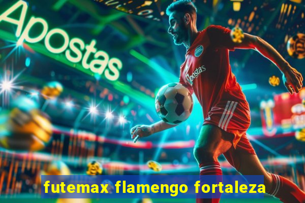 futemax flamengo fortaleza