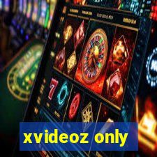 xvideoz only