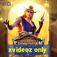xvideoz only