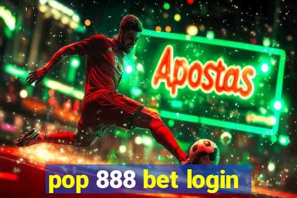 pop 888 bet login