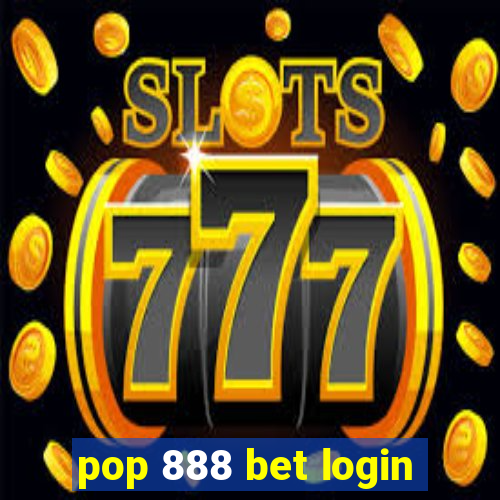 pop 888 bet login