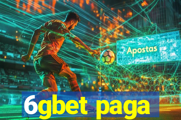 6gbet paga