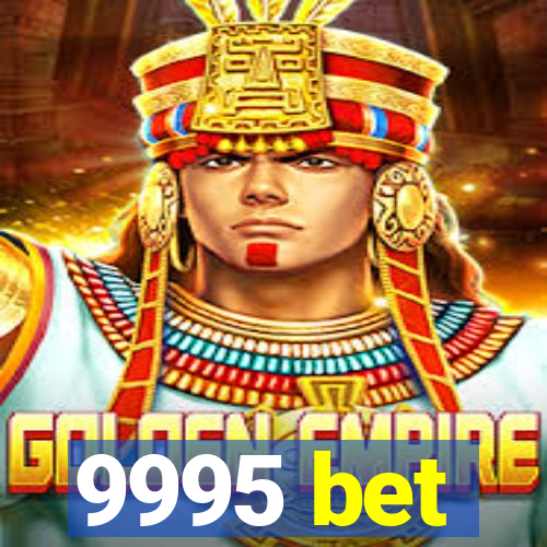 9995 bet