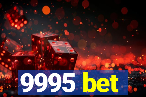 9995 bet