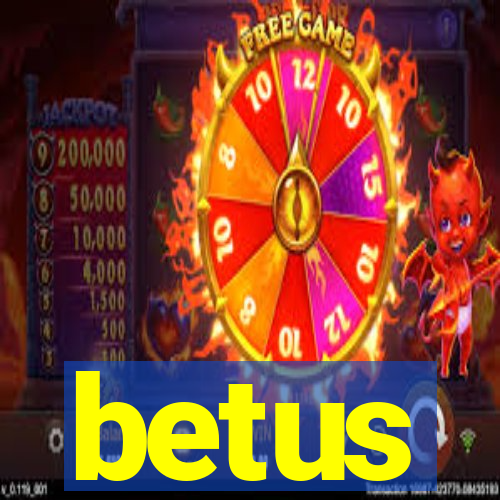 betus