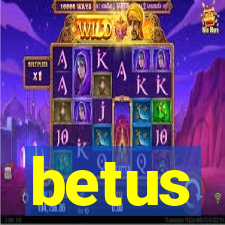 betus