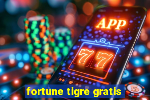 fortune tigre gratis