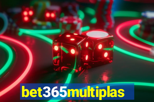 bet365multiplas