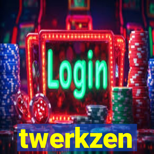 twerkzen
