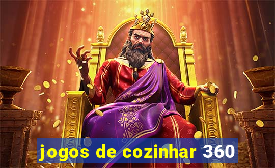 jogos de cozinhar 360