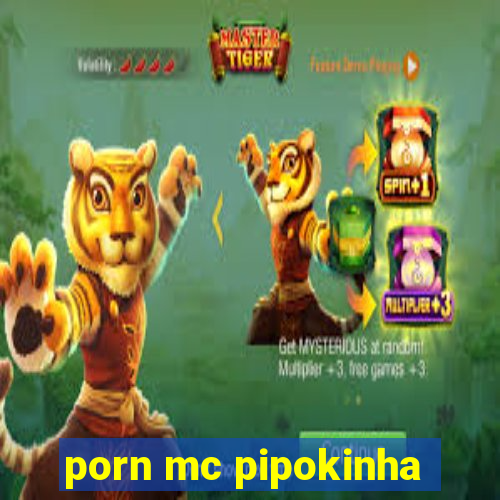 porn mc pipokinha