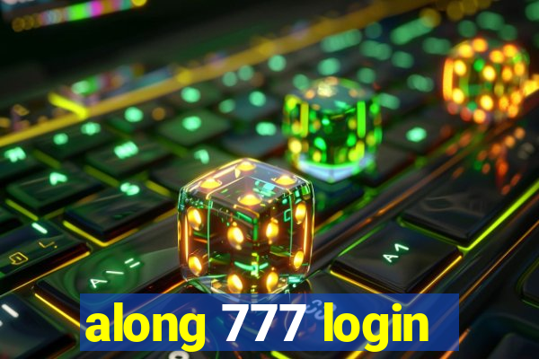 along 777 login