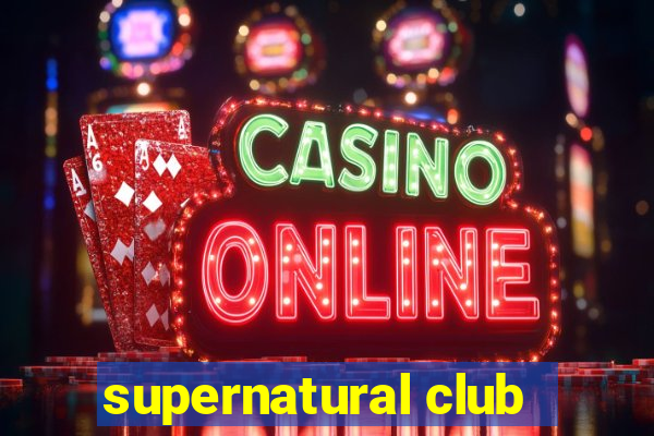 supernatural club